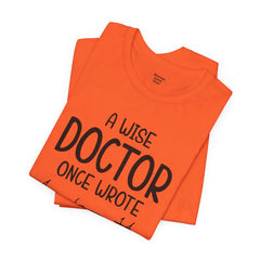 Funny Doctor Prescription Tee Shirt