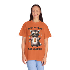 Even Baddies Get Saddies, Raccoon Comfort Colors Shirt