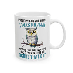 Funny Not Normal Owl Graphic Mug, animal lover mug, white ceramic owl mug, 11oz, 15oz, , owl lover mug, gift for her, nature lover mug
