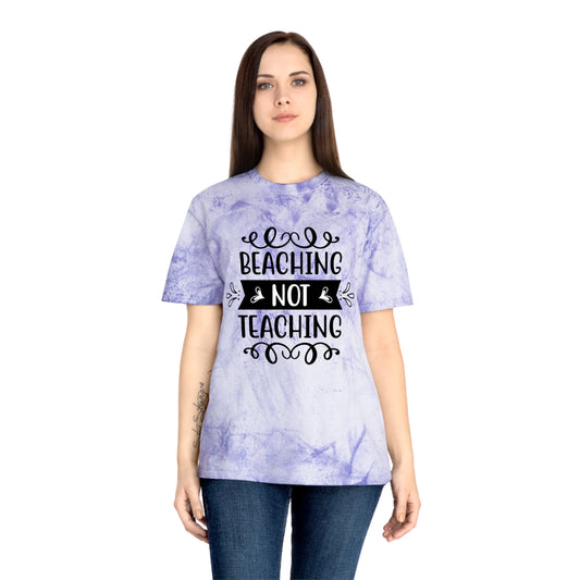 BEACHING NOT TEACHING / Unisex Color Blast T-Shirt in multiple colors