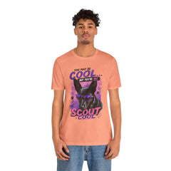 Scout Cool Dog T-Shirt — "You May Be Cool... But You're Not Scout Cool" Graphic Tee
