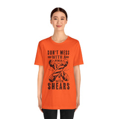 Funny Woman Barber Unisex Tee, Don't Mess with a Shears Shirt