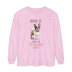 Home Is Where The Frenchie Is Long Sleeve Tee — French Bulldog Shirt