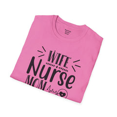 Wife Nurse Mom - Unisex Softstyle T-Shirt | Nurse Awareness,Medical Wear,Gift For Him,Scrubs Lover,Hospital Staff Gift,Gift For Her,RN