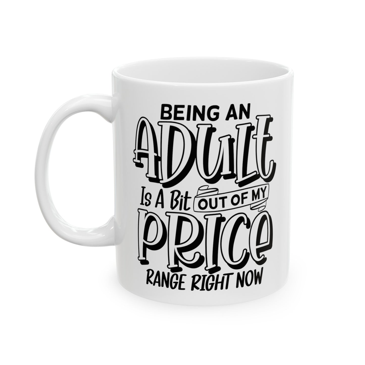 Sarcastic mug, quote mug, ceramic mug, adulting gift, gift for him, gift for her, funny coffee mug, 11oz mug, 15oz mug, humor gift, office gift, coworker gift, unique mugs.