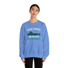 Nuclear Submarine Funny Quote, Unisex Sweatshirt