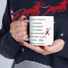 Breast Cancer Awareness Ceramic Mug — Pink Ribbon Support Quote (11oz & 15oz)