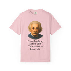 Albert Einstein 'My Hair Was Wild' T-Shirt