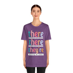 Grammar Teacher T-Shirt — "There, Their, They're" Funny Teacher Tee