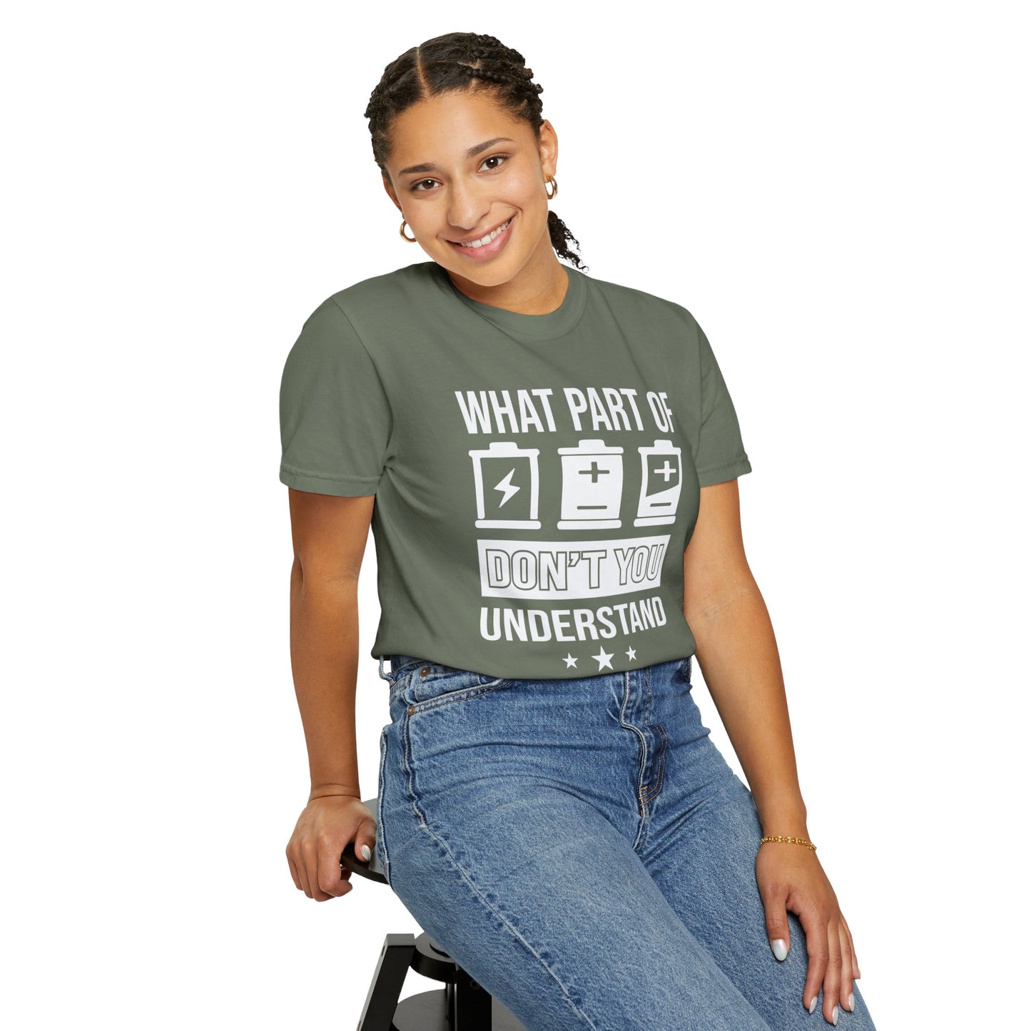 What Part of Battery Cells Don't You Understand, Comfort Colors Unisex Garment-Dyed T-shirt