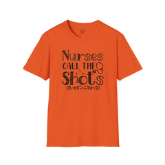 Nurses Call The Shots - Unisex Softstyle T-Shirt | Nurse Awareness,Medical Wear,Gift For Him,Scrubs Lover,Hospital Staff,Gift For Her,RN
