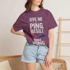 Hunt For Red October Give Me A Ping  Vasili Unisex Garment-Dyed T-shirt
