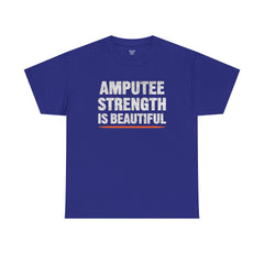 Unisex Heavy Cotton Tee - 'Amputee Strength is Beautiful' Statement Tee