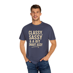 Classy Sassy T-shirt, Unisex Casual Top, Statement Tee, Gift for Her, Fashion Apparel, Birthday Humor Shirt