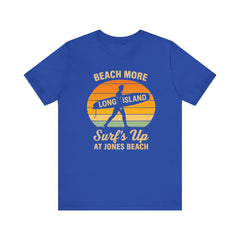 Jones Beach Vibes Unisex Tee - Surf's Up Long Island | Summer Shirt
