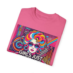 80s Music Girls Just Want To Have Fun  - Graphic Comfort Colors Garment Dyed Shirt