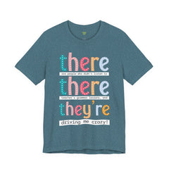 Grammar Teacher T-Shirt — "There, Their, They're" Funny Teacher Tee
