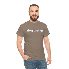 Dog Trainer T‑Shirt — "dog trainer." Front Logo with "we believe..." Positive Training Back Text