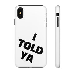 I TOLD YA movie tough case, gift for her, gift for him, movie lover gift, film buff cell case, cinema fan phone case, pop culture cell case