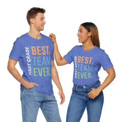 First Grade BEST TEAM EVER - Graphic Unisex Jersey Tee