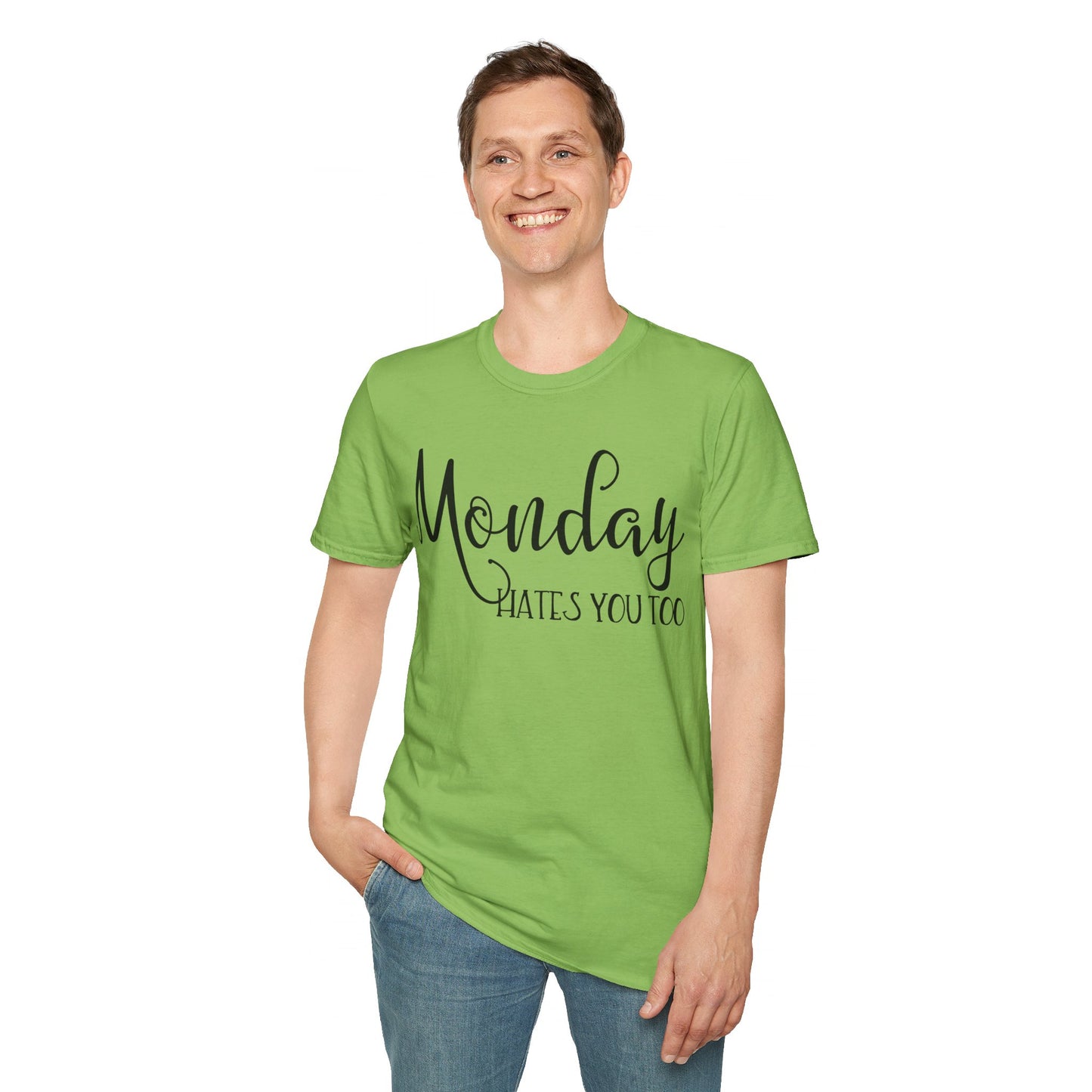 Monday Hates You Too Soft Style T Shirt