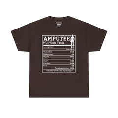 Womans Arm AMPUTEE Nutrition Facts / Unisex Heavy Cotton Tee / I Lost My Arm But Not My Courage / Motivation / Heart / Hustle / Passion