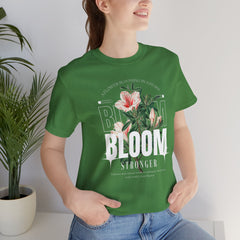 Bloom Stronger Unisex Jersey Tee - Positive Vibes Floral Design
