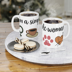 I'm A Simple Woman - 11oz, 15oz, 20oz Mug