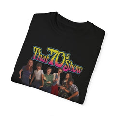 That '70s Show Cast T-Shirt - Unisex Garment-Dyed Tee