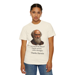 Darwin Coffee Funny T-Shirt — "Survival of the Fittest? I Barely Survive Coffee Shortages."