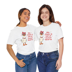 Teacher Valentine T-Shirt — "My Class Is Full of Sweet Hearts" Cute Duck Design