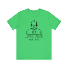 Pope Francis Tribute Tee - Faith, Service, Humility, 1936-2025
