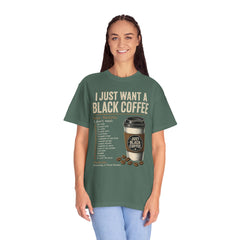 I Just Want a Black Coffee T-Shirt — Funny Barista List Graphic Tee for Coffee Lovers
