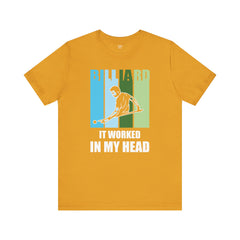 Billards Funny Quote - Unisex Jersey Short Sleeve Tee