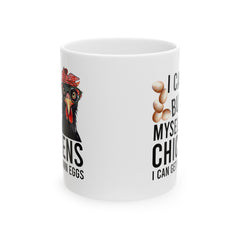 Funny Chicken Graphic Mug, I Can Get My Own Eggs mug, white ceramic chicken mug, 11oz, 15oz, , farm animal mug, poultry lover, gift for her