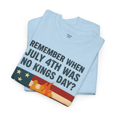 Patriotic Humor Tee, July 4th Shirt, Independence Day Apparel, Funny American T-Shirt, Meme Shirt, History Lovers Gift