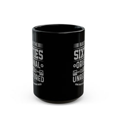 Built In The Sixties Original And Unrestored, Graphic Black Mug (11oz, 15oz)