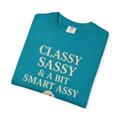 Classy Sassy T-shirt, Unisex Casual Top, Statement Tee, Gift for Her, Fashion Apparel, Birthday Humor Shirt