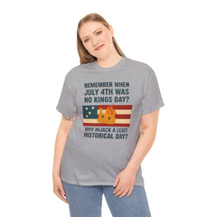 Patriotic Humor Tee, July 4th Shirt, Independence Day Apparel, Funny American T-Shirt, Meme Shirt, History Lovers Gift