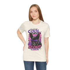Scout Cool Dog T-Shirt — "You May Be Cool... But You're Not Scout Cool" Graphic Tee
