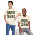 ZOMBIES ARE COMING! Graphic Unisex Heavy Cotton Tee