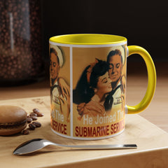 Mug - Vintage He Joined The Submarine Service Unique Tri Panel Image Accent Coffee Mug (11, 15oz)