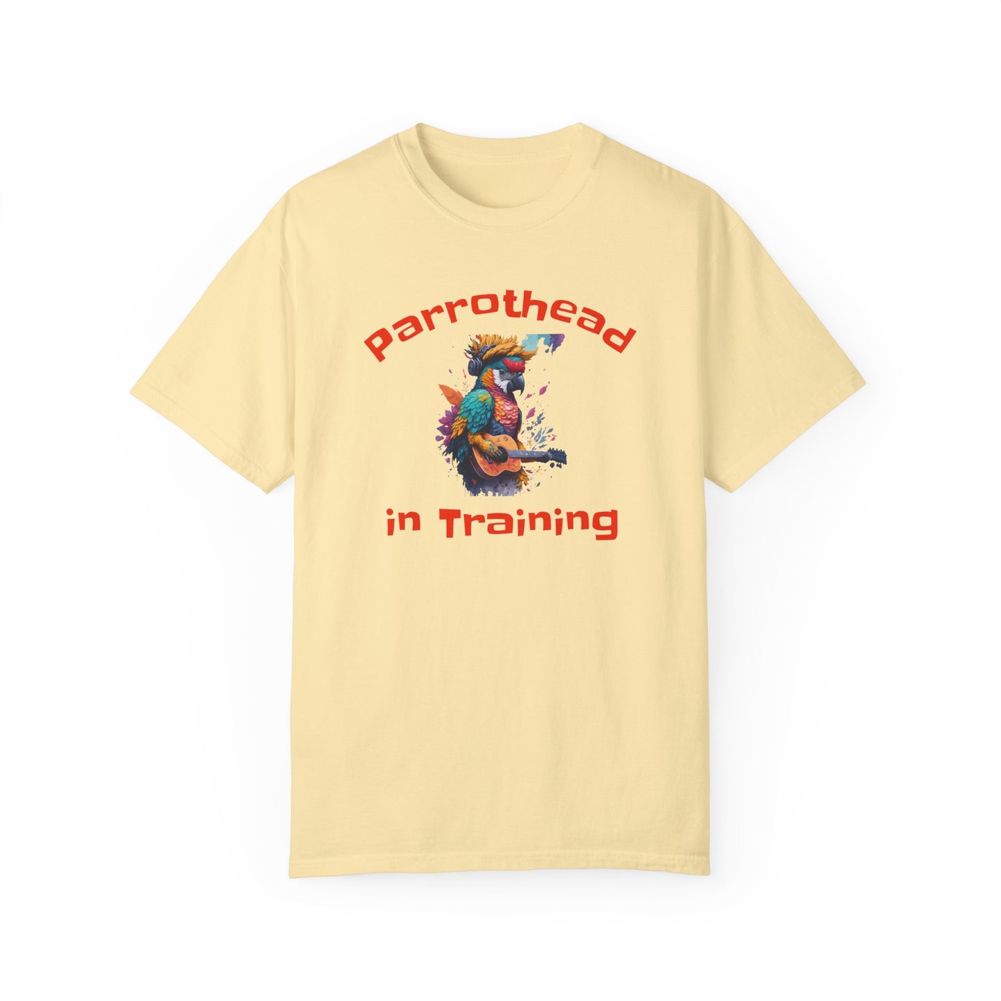 Parrothead In Training - Unisex Garment-Dyed T-shirt