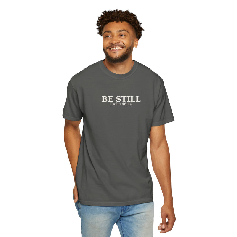 BE STILL Psalm 46:10 Quiet Faith T-Shirt — Christian Inspirational Tee