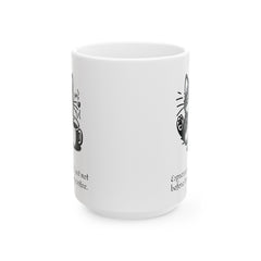 Espresso Funny Cat Quote Mug, 11 oz, 15 oz,