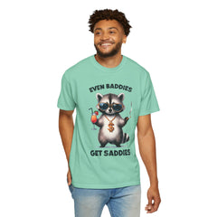Even Baddies Get Saddies, Raccoon Comfort Colors Shirt