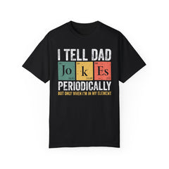 I TELL DAD JOKES  Comfort Colors 1717, unisex garment-dyed t-shirt,