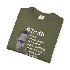 Malcolm X Quote Unisex Garment-Dyed T-Shirt - #Truth Freedom Message