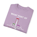 What Part of an EKG Wave Form Don't You Understand, Comfort Colors Unisex Garment-Dyed T-shirt