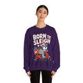 Born To Sleigh - Unisex Heavy Blend™ Crewneck Sweatshirt